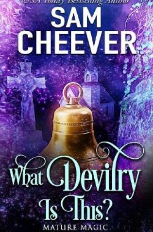 Cover of What Devilry is This?