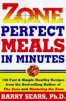 Book cover for Zone Perfect Meals In Minutes