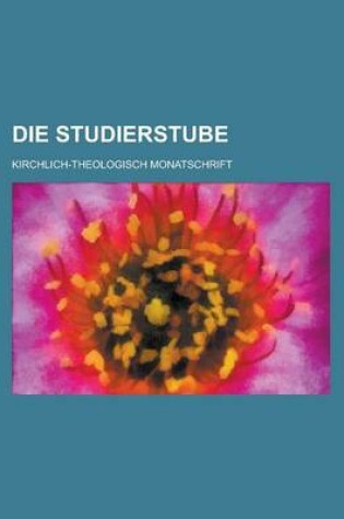 Cover of Die Studierstube; Kirchlich-Theologisch Monatschrift