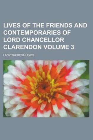 Cover of Lives of the Friends and Contemporaries of Lord Chancellor Clarendon Volume 3