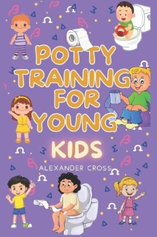 Cover of Potty Training for Young Kids