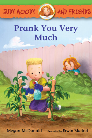 Cover of Judy Moody and Friends: Prank You Very Much