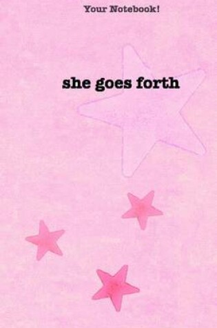 Cover of Your Notebook! she goes forth