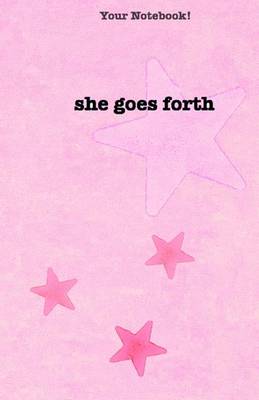 Book cover for Your Notebook! she goes forth