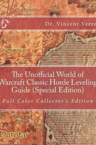 Cover of The Unofficial World of Warcraft Classic Horde Leveling Guide (Special Edition)