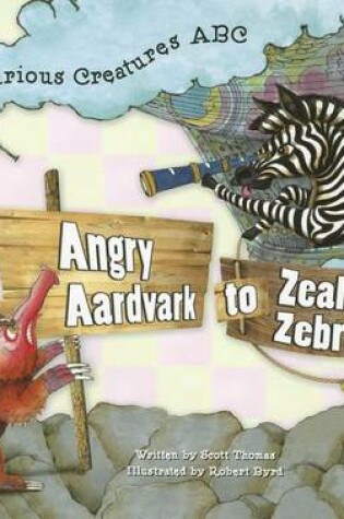 Cover of Angry Aardvark to Zealous Zebra