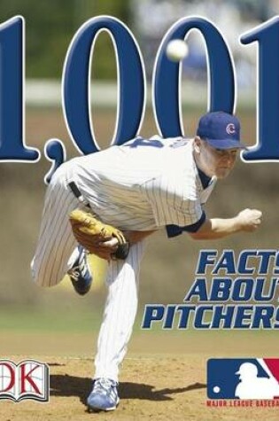 Cover of 1,001 Facts about Pitchers