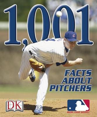 Cover of 1,001 Facts about Pitchers