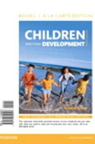 Cover of Children and Their Development, Books a la Carte Edition & Revel Access Card & Myvirtualchild Access Card Package
