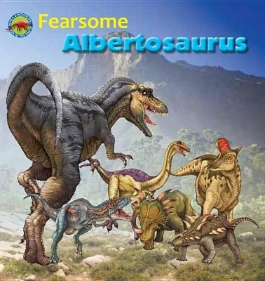 Cover of Fearsome Albertosaurus