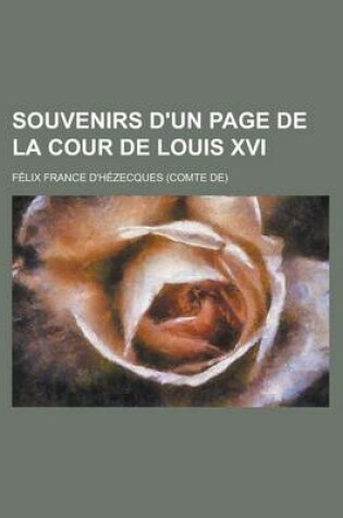 Cover of Souvenirs D'Un Page de La Cour de Louis XVI