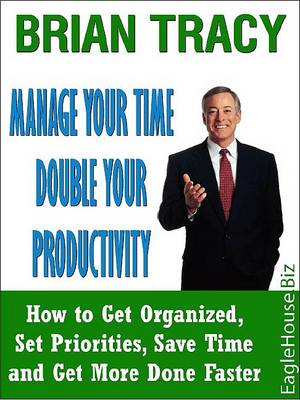 Book cover for Manage Your Time and Double Your Productivity