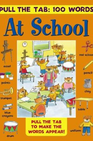 Cover of Pull the Tab 100 Words: at School
