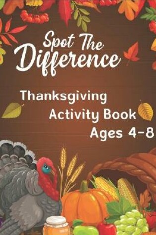 Cover of Spot The Difference Thanksgiving ACTIVITY BOOK Ages 4-8