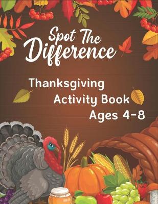 Book cover for Spot The Difference Thanksgiving ACTIVITY BOOK Ages 4-8