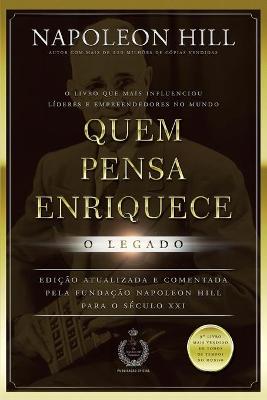 Book cover for Quem Pensa Enriquece - O Legado