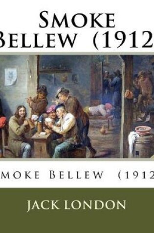 Cover of Smoke Bellew (1912)