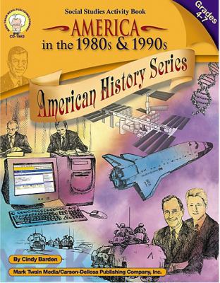 Cover of America in the 1980s & 1990s, Grades 4 - 7