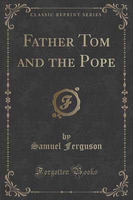 Book cover for Father Tom and the Pope (Classic Reprint)