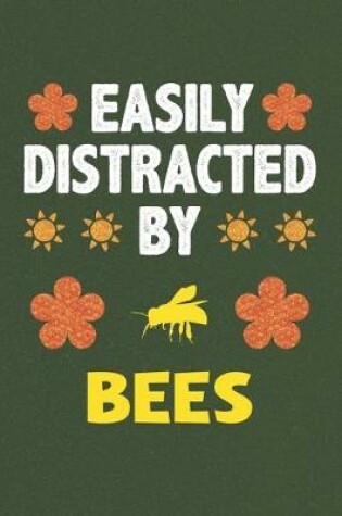 Cover of Easily Distracted By Bees