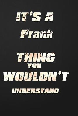 Book cover for It's a Frank Thing You Wouldn't Understand