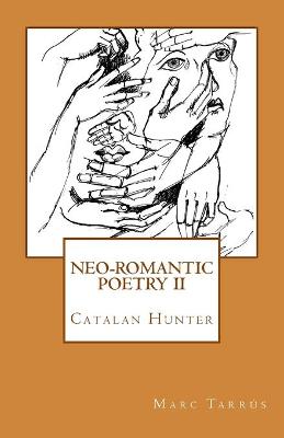 Book cover for NEO-ROMANTIC POETRY Vol.II. Catalan Hunter