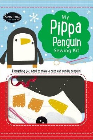 Cover of Sewing Bee My Pippa Penguin Sewing Kit