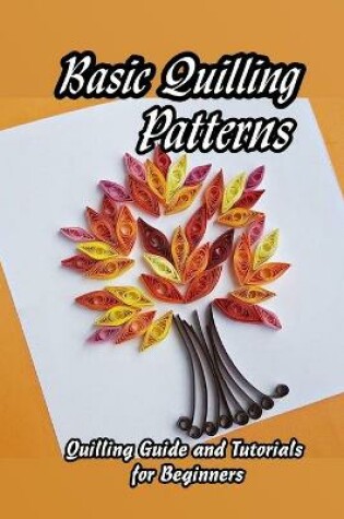 Cover of Basic Quilling Patterns