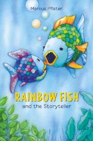 Cover of Rainbow Fish and the Storyteller