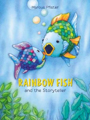 Book cover for Rainbow Fish and the Storyteller