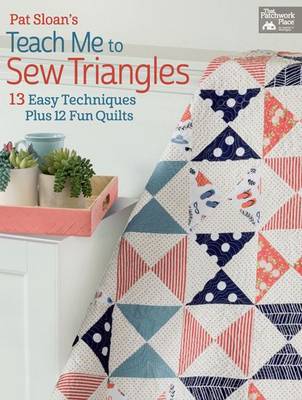 Book cover for Pat Sloan's Teach Me to Sew Triangles