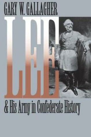 Cover of Lee and His Army in Confederate History