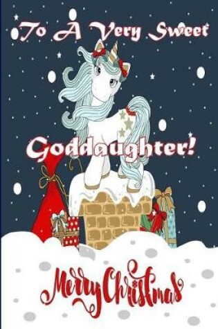 Cover of To A Very Sweet Goddaughter! Merry Christmas (Coloring Card)