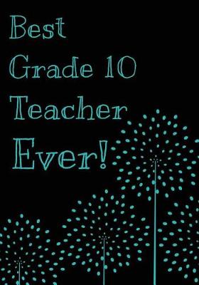Book cover for Best Grade 10 Teacher Ever
