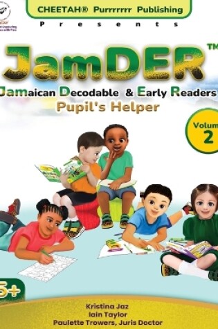 Cover of JamDER (Jamaican Decodable & Early Readers) Pupil's Helper Volume 2