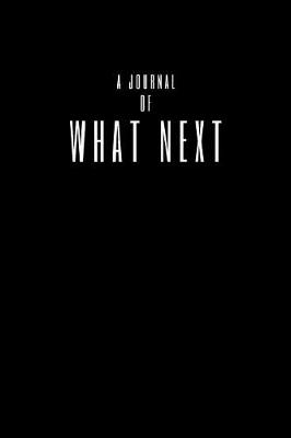 Book cover for A Journal What Next