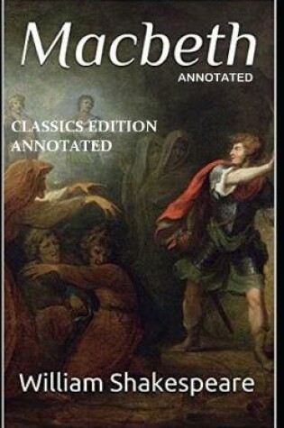 Cover of Macbeth Classics Edition (Annotated)