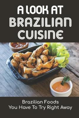 Book cover for A Look At Brazilian Cuisine