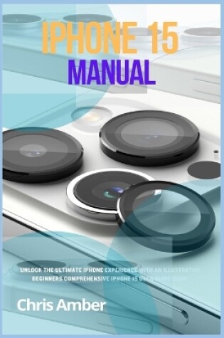 Cover of iPhone 15 Manual