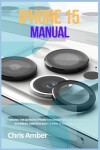 Book cover for iPhone 15 Manual