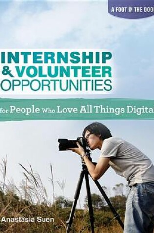 Cover of Internship & Volunteer Opportunities for People Who Love All Things Digital