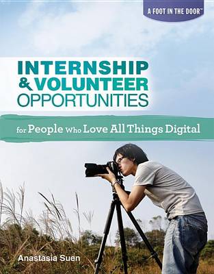 Book cover for Internship & Volunteer Opportunities for People Who Love All Things Digital