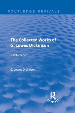 Cover of The Collected Works of G. Lowes Dickinson (9 vols)