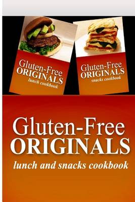 Book cover for Gluten-Free Originals - Lunch and Snacks Cookboook