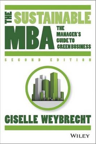 Cover of Sustainable MBA, The: A Business Guide to Sustainability
