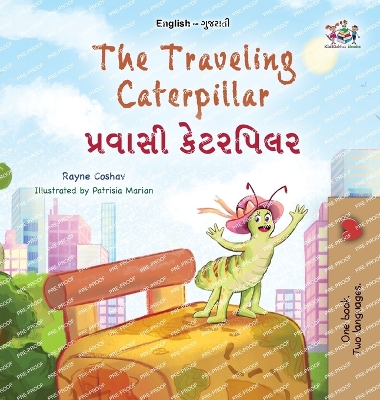 Cover of The Traveling Caterpillar (English Gujarati Bilingual Book for Kids)