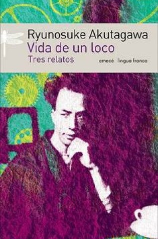 Cover of Vida de Un Loco. Tres Relatos