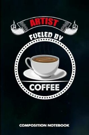 Cover of Artist Fueled by Coffee