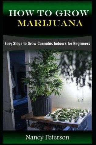 Cover of How to Grow Marijuana