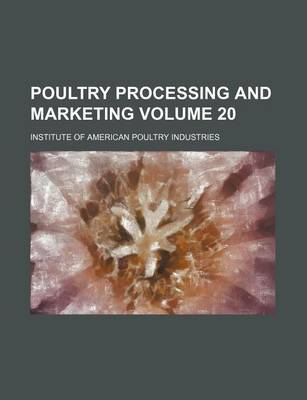 Book cover for Poultry Processing and Marketing Volume 20